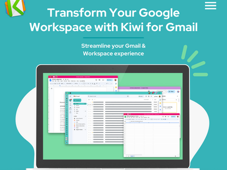 Transform Your Google Workspace with Kiwi for Gmail